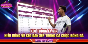 Kèo Tuồng Là Gì? Hiểu Đúng Về Kèo Dàn Xếp Trong Cá Cược Bóng Đá