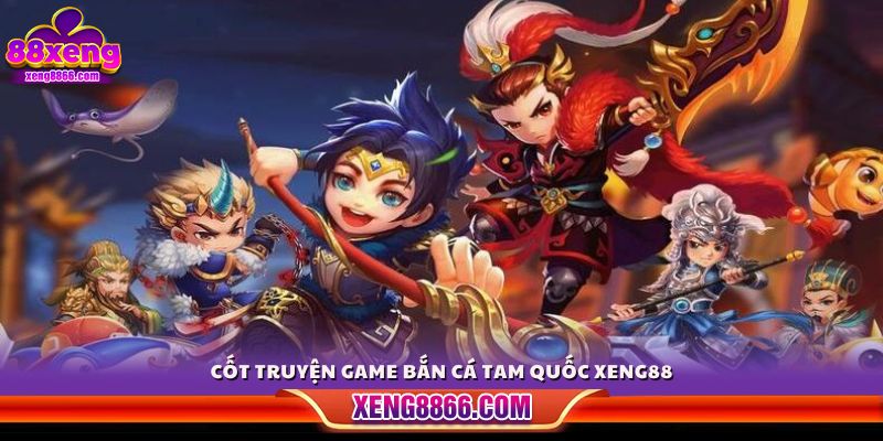 Cốt truyện hấp dẫn tái hiện thế giới Tam Quốc 