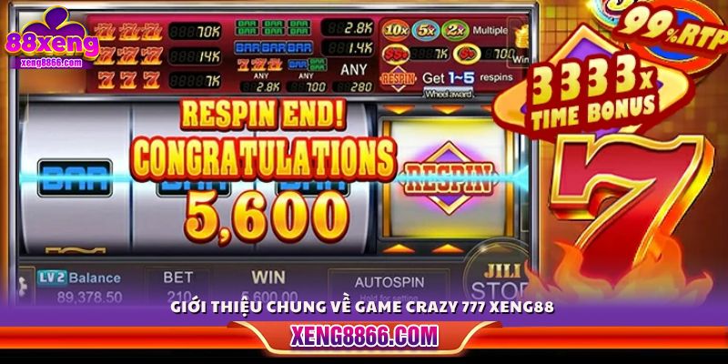 Tổng quan về trò chơi Crazy 777 trên nền tảng Xeng88