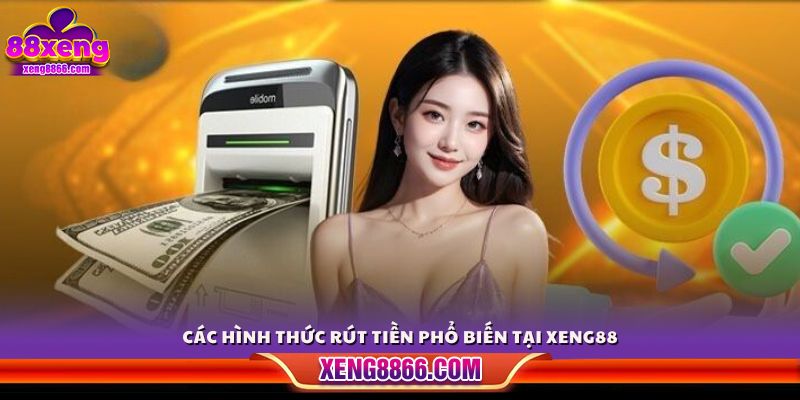Những phương thức rút tiền nền tảng hỗ trợ 
